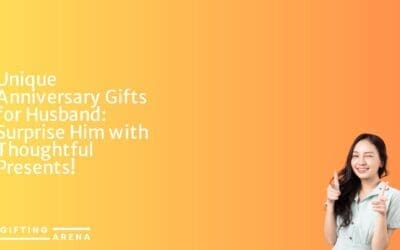 Unique Anniversary Gifts for Husband: Surprise Him with Thoughtful Presents!
