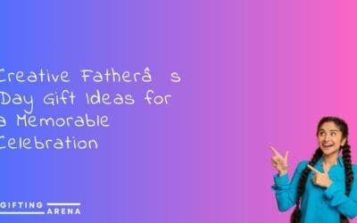Creative Father’s Day Gift Ideas for a Memorable Celebration