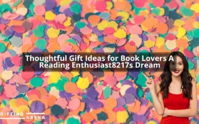 Thoughtful Gift Ideas for Book Lovers: A Reading Enthusiast’s Dream
