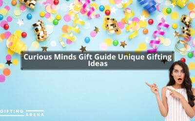 Curious Minds Gift Guide: Unique Gifting Ideas