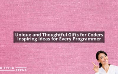 Unique and Thoughtful Gifts for Coders: Inspiring Ideas for Every Programmer