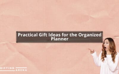 Practical Gift Ideas for the Organized Planner