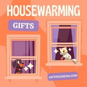 Housewarming Gifts